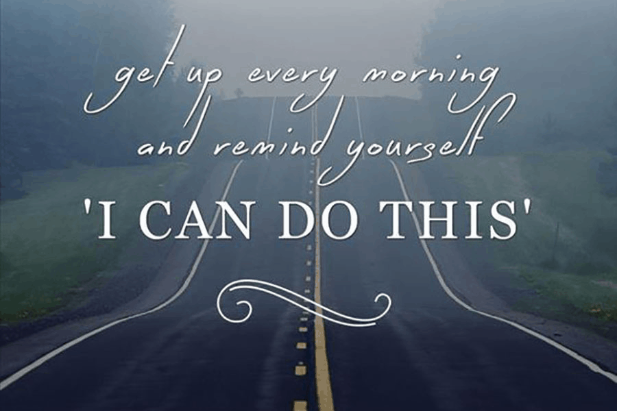 motivational quote_ get up every morning and remind yourself I can do this